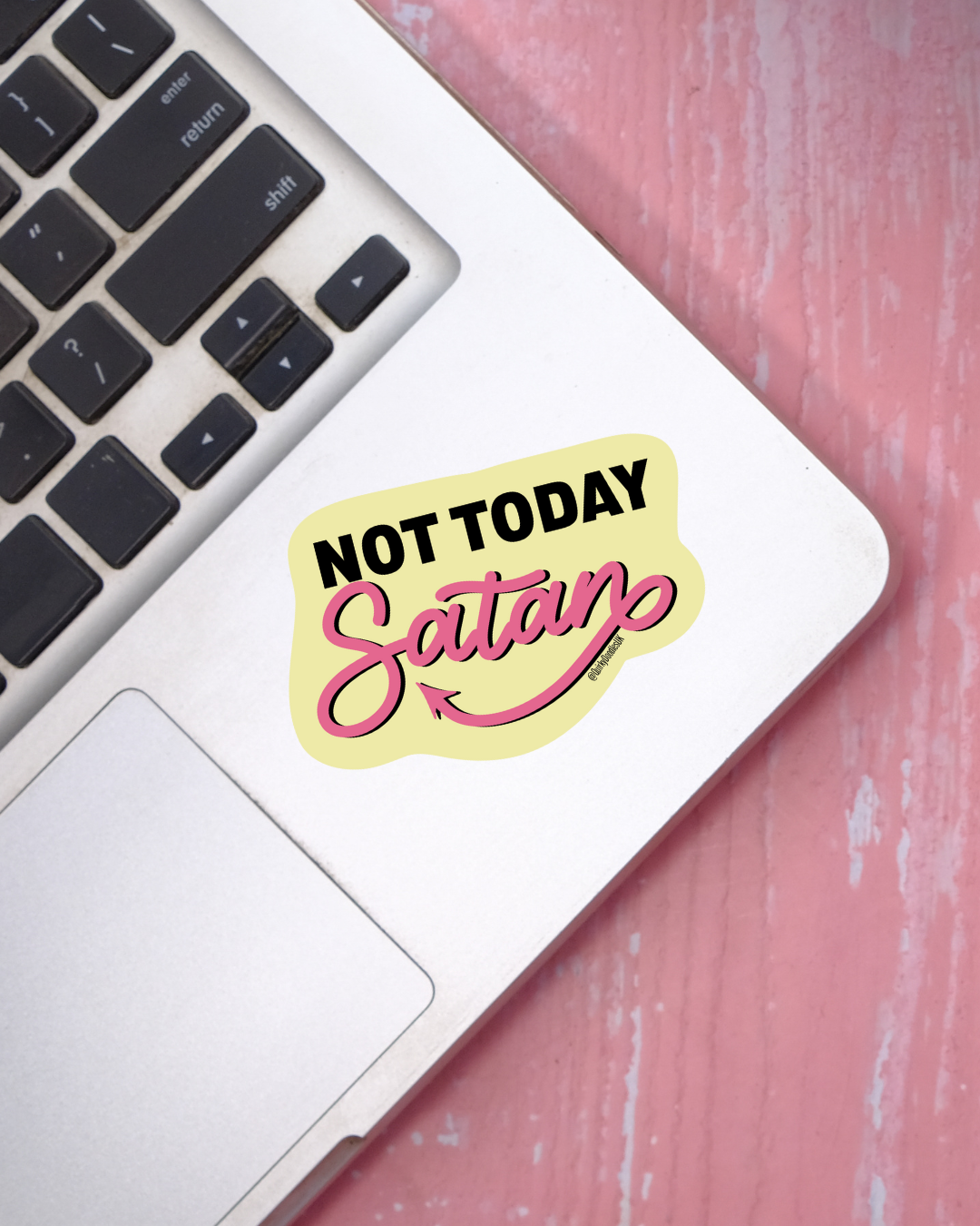 Not Today Satan Sticker