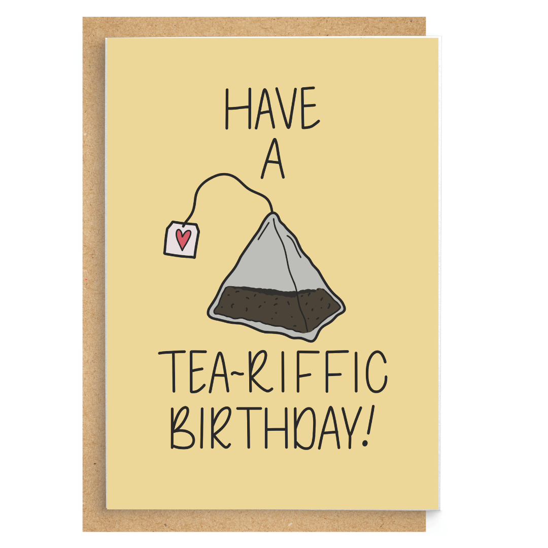 Have a Tea-riffic Birthday! Greeting Card