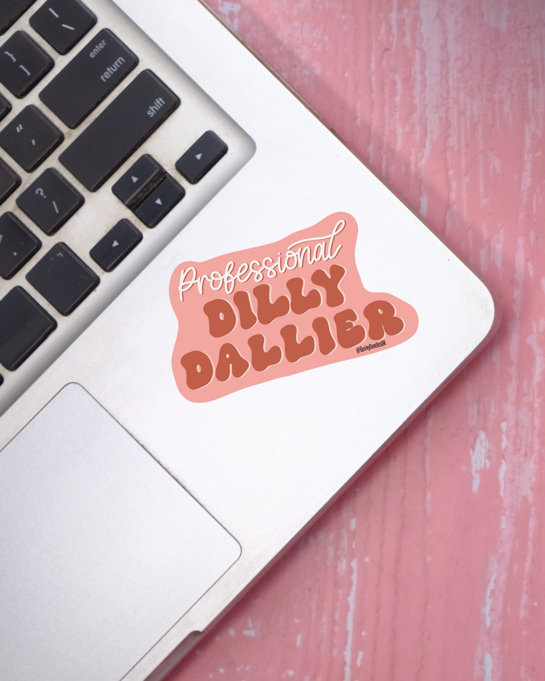 Professional Dilly Dallier Sticker