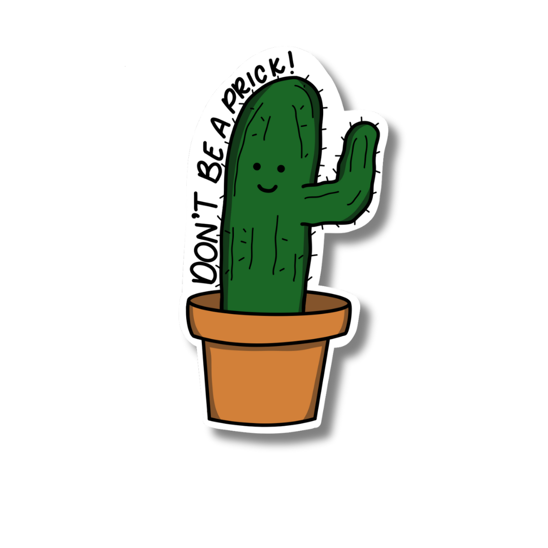 Don't Be a Prick Sticker