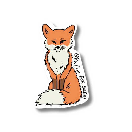 For Fox Sake Sticker