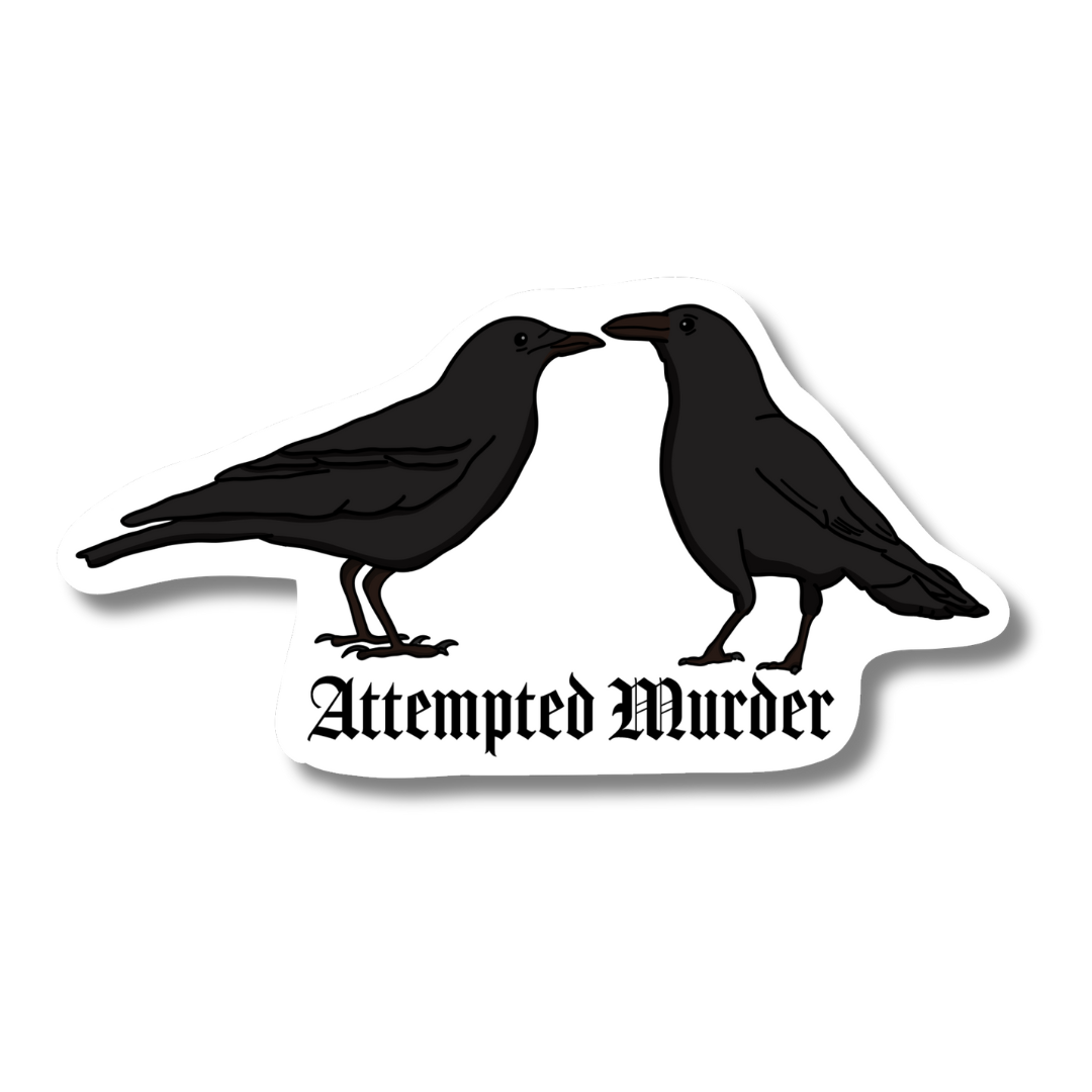 Attempted Murder Sticker