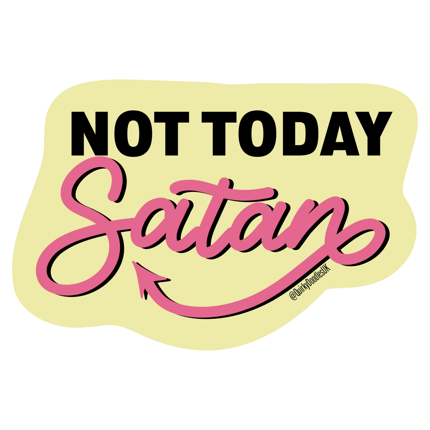 Not Today Satan Sticker